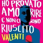 ho-provato-a-morire-e-non-ci-sono-riuscito-alessandro-valenti-edizioni-blu-atlantide